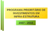 PROGRAMA PRIORITÁRIO DE INVESTIMENTOS EM  INFRA-ESTRUTURA