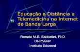 Educação a Distância e Telemedicina na Internet de Banda Larga