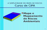 A SIMPLICIDADE DO MAPA DE RISCOS Curso de CIPA