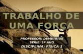 TRABALHO DE UMA FORÇA