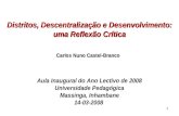 Distritos, Descentralização e Desenvolvimento: uma Reflexão Crítica Carlos Nuno Castel-Branco