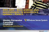 SMS 2003 – Boas  práticas para automatização  de  processos  e updates – Parte 2