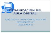 ORGANIZACIÓN DEL AULA DIGITAL: RINCÓN DEL ORDENADOR, AULA DE INFORMÁTICA Y  AULA MÓVIL