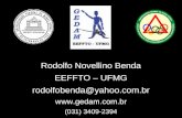 Rodolfo Novellino Benda EEFFTO – UFMG rodolfobenda@yahoo.br gedam.br (031) 3409-2394