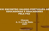 XXI ENCONTRO GALEGO-PORTUGUÊS DE EDUCADORAS E EDUCADORES PELA PAZ
