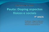 Pauta: Doping aspectos físicos e sociais