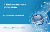 A Era da Intuição 2009-2010