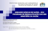 UNIDADES BÁSICAS DE SAÚDE – 2012 PROGRAMA DE REQUALIFICAÇÃO DAS UBS MINISTÉRIO DA SAÚDE