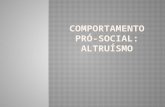 COMPORTAMENTO PRÓ-SOCIAL: ALTRUÍSMO