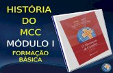 HISTÓRIA  DO  MCC MÓDULO I FORMAÇÃO BÁSICA