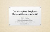 Construções Lógico –Matemáticas – Aula  08