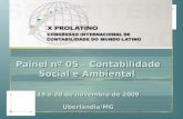 Painel nº 05 – Contabilidade Social e Ambiental 19 e 20 de novembro de 2009 Uberlândia/MG