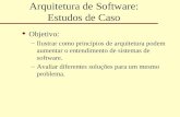 Arquitetura de Software: Estudos de Caso