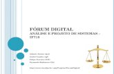 Fórum  Digital análise  e  projeto  de  sistemas  – IF718