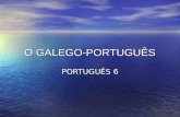 O GALEGO-PORTUGUÊS