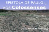 EPÍSTOLA DE PAULO AOS  Colossenses José Adelson de Noronha