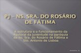 PJ –  Ns . Sra. Do  ROsário  de Fátima