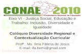 Profª . Ms. Ilma Fátima de Jesus E-mail: ifa.bemi@gmail