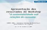 Apresentação dos resultados do Workshop “ A sustentabilidade nas relações de consumo ”