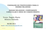 Texto: Ângela Maria Ribeiro Holanda 06/08/2011 em ail: ribeiroholanda@gmail