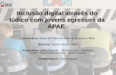 Inclusão digital através do lúdico com jovens egressos da APAE.