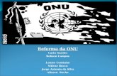 Reforma da ONU Carla Guedes Robson Campos Louise Coutinho Milene Rocco Jorge Antonio da Silva