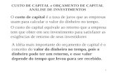 CUSTO DE CAPITAL e ORÇAMENTO DE CAPITAL ANÁLISE DE INVESTIMENTOS