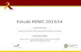 Estudo RENIC 2013/14 Coordenação Geral