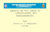 Impacto do PLC sobre as comunicações dos Radioamadores Por António A. S. Magalhães CT1TE