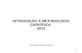 INTRODUÇÃO À METODOLOGIA CIENTÍFICA  2013