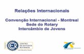 Relações Internacionais Convenção Internacional - Montreal  Sede do Rotary Intercâmbio de  Jovens
