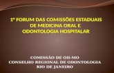 1° FORUM DAS COMISSÕES ESTADUAIS DE MEDICINA ORAL E  ODONTOLOGIA HOSPITALAR