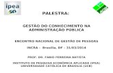 palestra :  Gestão do conhecimento na administração Pública ENCONTRO NACIONAL DE GESTÃO DE PESSOAS