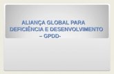 ALIANÇA GLOBAL PARA DEFICIÊNCIA E DESENVOLVIMENTO                     – GPDD-