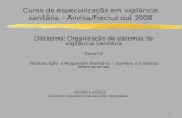 Curso de especialização em vigilância sanitária – Anvisa/Fiocruz out 2008