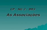 CP - NG 2 - DR3  As Associações