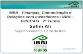 MBA - Finanças, Comunicação e Relações com Investidores / IBRI – FIPECAFI : 7ª Turma Salim Ali