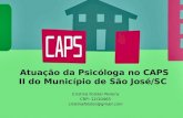 Atuação da  Psicóloga no  CAPS II do Município de São José/SC