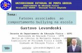 Gustavo  Levandoski Docente do Departamento de Educação  Física – UEPG