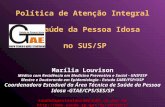 Política de Atenção Integral  à Saúde da Pessoa Idosa  no SUS/SP Marília  Louvison