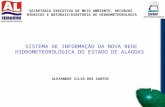 SISTEMA DE INFORMAÇÃO DA NOVA REDE HIDROMETEOROLÓGICA DO ESTADO DE ALAGOAS