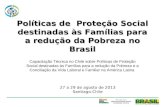 Políticas de   Proteção  Social destinadas às Famílias para a redução da Pobreza  no Brasil