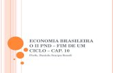 Economia brasileira o ii  pnd  – fim de um ciclo – cap. 10