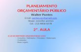 PLANEJAMENTO ORÇAMENTÁRIO PÚBLICO Walter  Pontes