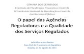 O papel das Agências Reguladoras e a Qualidade dos  Serviços  Regulados
