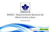 DNOCS - Departamento Nacional de Obras Contra a Seca (Reestruturação )