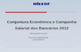 Conjuntura Econômica e Campanha Salarial dos Bancários  2012