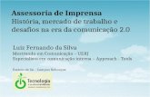 Luiz Fernando da Silva Mestrando em Comunicação  – UERJ