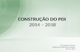 CONSTRUÇÃO DO  PDI  2014 – 2018