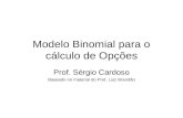 Modelo Binomial para o cálculo de Opções
